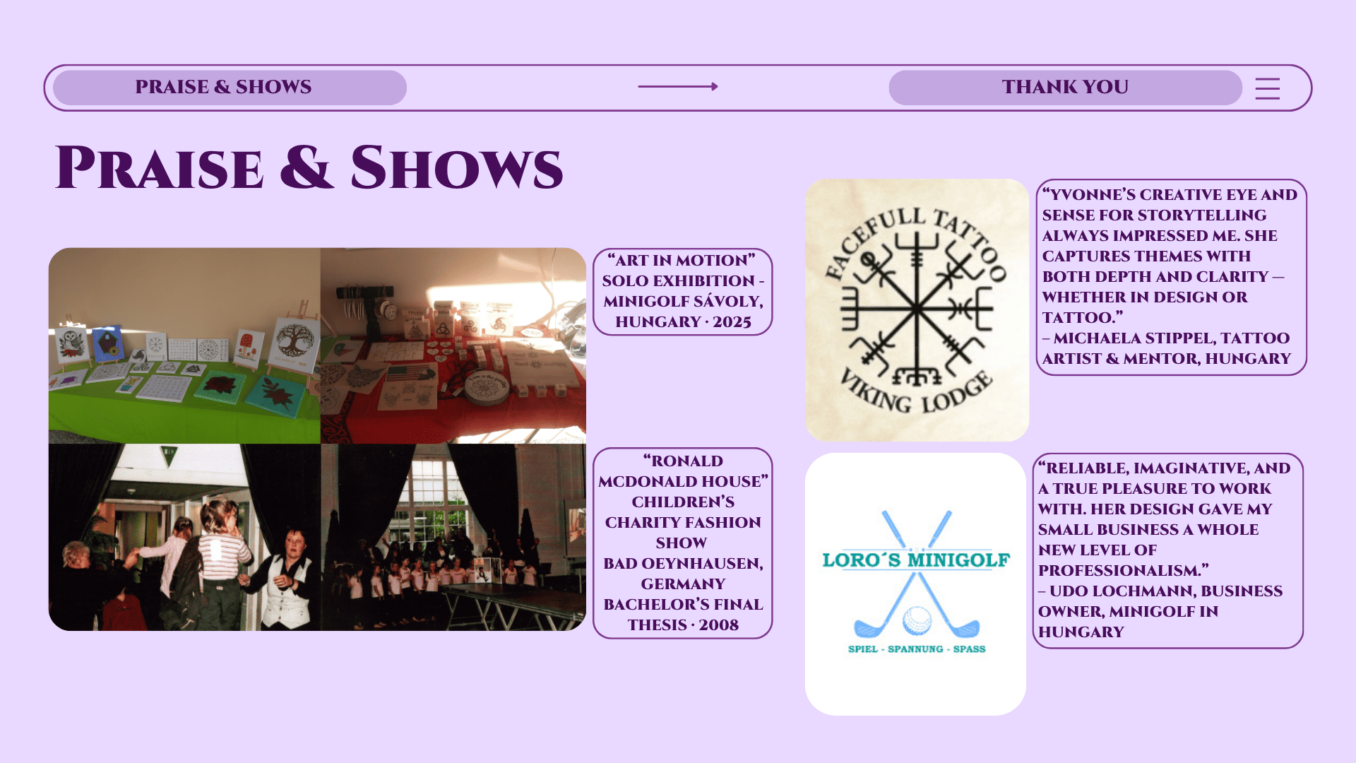 Praise & shows